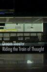 Dream Theater: Riding the Train of Thought Movie Streaming Online
