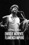 Enrique Morente, flamenco impuro Movie Streaming Online