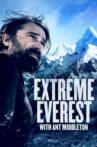 Extreme Everest with Ant Middleton Movie Streaming Online