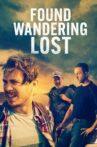 Found Wandering Lost Movie Streaming Online