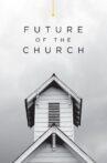 Future of the Church Movie Streaming Online