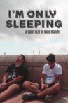 I'm Only Sleeping Movie Streaming Online