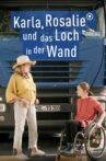 Karla, Rosalie und das Loch in der Wand Movie Streaming Online