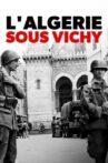 L'Algérie sous Vichy Movie Streaming Online