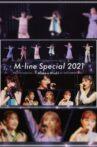 M-line Special 2021 ~Make a Wish!~ Movie Streaming Online