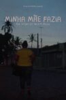 Minha Mãe Fazia Movie Streaming Online
