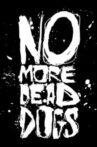 No More Dead Dogs Movie Streaming Online