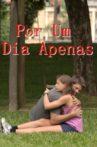 Por um Dia Apenas Movie Streaming Online