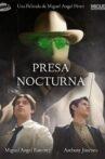 Presa Nocturna Movie Streaming Online