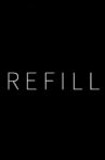 REFILL Movie Streaming Online
