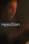 Rejection Movie Streaming Online