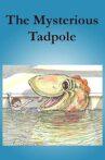 The Mysterious Tadpole Movie Streaming Online