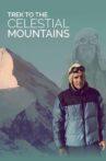Trek to the Celestial Mountains Movie Streaming Online