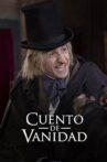 Un Cuento de Vanidad Movie Streaming Online