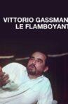 Vittorio Gassman, le flamboyant Movie Streaming Online