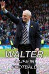 Walter: A Life in Football Movie Streaming Online