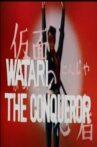 Watari the Conqueror Movie Streaming Online