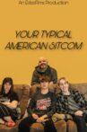 Your Typical American Sitcom Movie Streaming Online