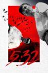5:32 Movie Streaming Online
