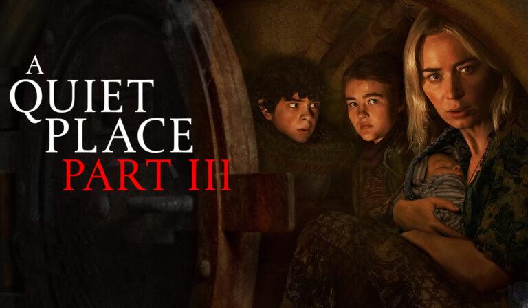 ‘A Quiet Place Part III’ In the Works. Set For 2025 Release