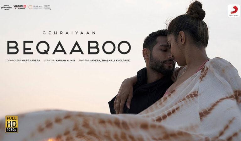 Gehraiyaan’s Beqaaboo Song Shows Deepika and Siddhant’s Chemistry