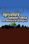 Agricultura tamanho família: uma alternativa ao agronegócio Movie Streaming Online