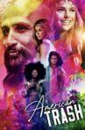 American Trash Movie Streaming Online