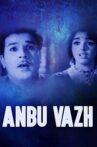 Anbu Vazhi Movie Streaming Online