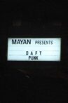 Daft Punk: Live at the Mayan, Los Angeles Movie Streaming Online