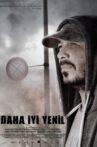 Daha İyi Yenil Movie Streaming Online