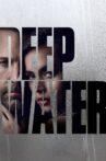 Deep Water Movie Streaming Online