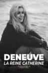 Deneuve, la reine Catherine Movie Streaming Online