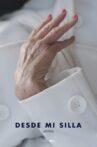 Desde mi silla Movie Streaming Online