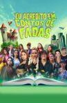 Eu Acredito em Conto de Fadas Movie Streaming Online