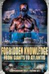 Forbidden Knowledge - From Giants to Atlantis Movie Streaming Online