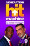 Génération Hit Machine : la soirée évènement Movie Streaming Online