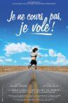 Je ne cours pas, je vole ! Movie Streaming Online