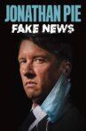 Jonathan Pie: Fake News Movie Streaming Online