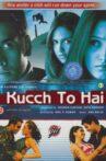 Kucch To Hai Movie Streaming Online