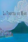 La finestra sul mare Movie Streaming Online