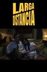 Larga Distancia Movie Streaming Online