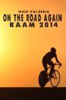 Nico Valsesia - On The Road Again - RAAM 2014 Movie Streaming Online