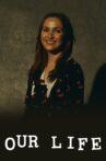Our Life (Lexi's Play) Movie Streaming Online