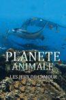 Planète Animale : Les jeux de l'amour Movie Streaming Online