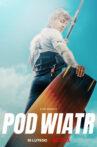 Pod Wiatr Movie Streaming Online