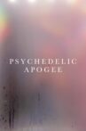 Psychedelic Apogee Movie Streaming Online