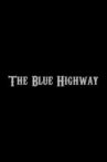 The Blue Highway Movie Streaming Online