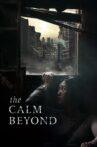 The Calm Beyond Movie Streaming Online