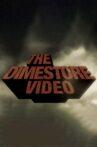 The Dimestore Video Movie Streaming Online