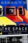 The Space: Theatre of Survival Movie Streaming Online